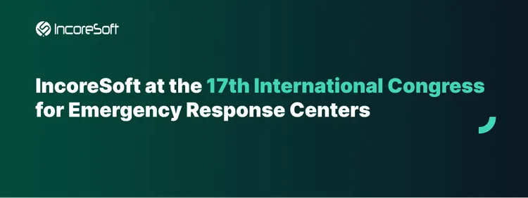 IncoreSoft at the 17th International Congress for Emergency Response Centers