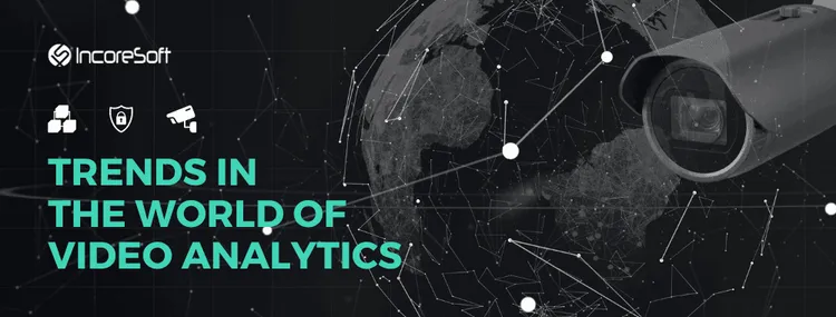 Trends in the World of Video Analytics