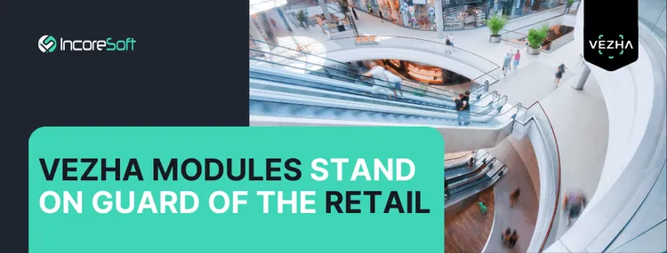 VEZHA Modules Stand On Guard Of The Retail Segment
